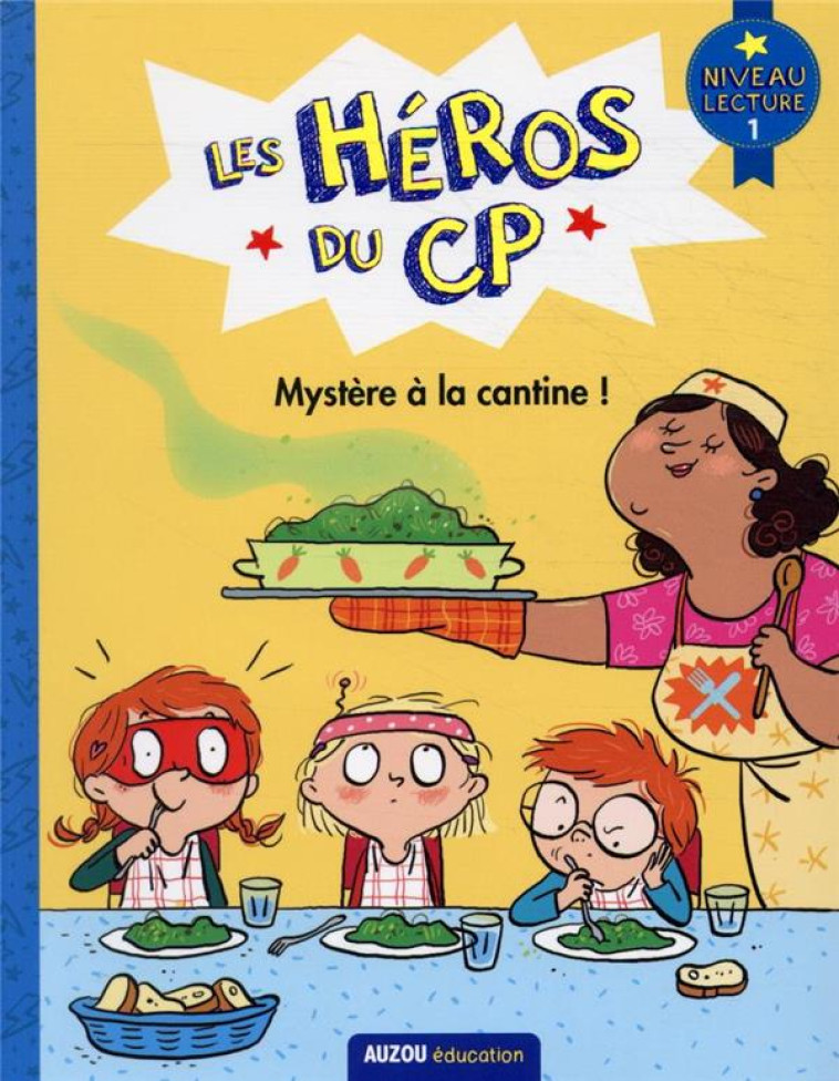 LES HEROS DU CP -MYSTERE ? LA CANTINE! - DREIDEMY/BABARIT - PHILIPPE AUZOU