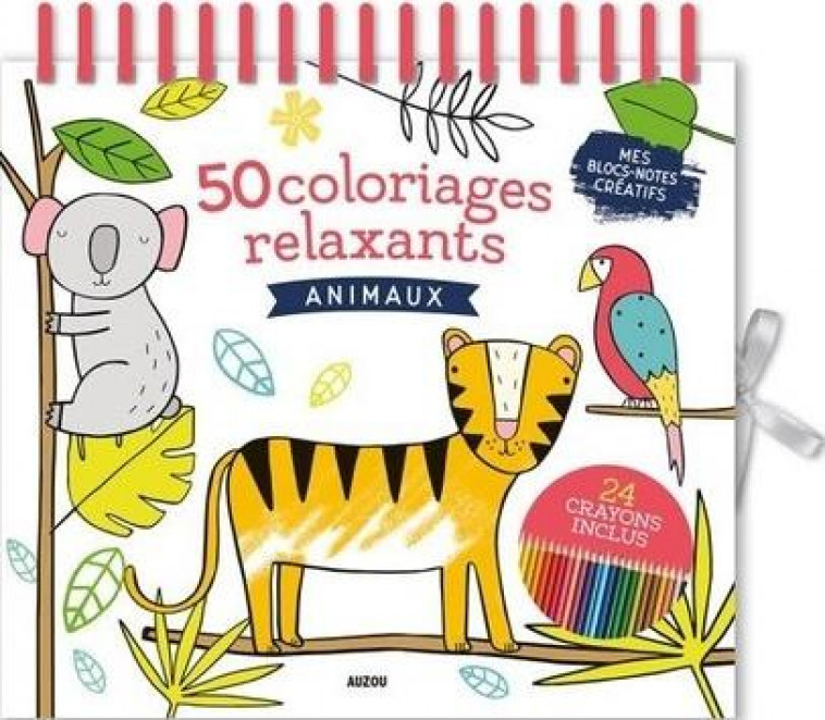 MES 50 COLORIAGES RELAXANTS - ANIMAUX - SALLY PAYNE - PHILIPPE AUZOU