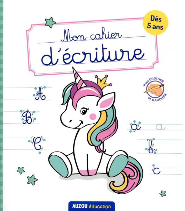 MON CAHIER D-ECRITURE - LICORNES - COLLECTIF - PHILIPPE AUZOU