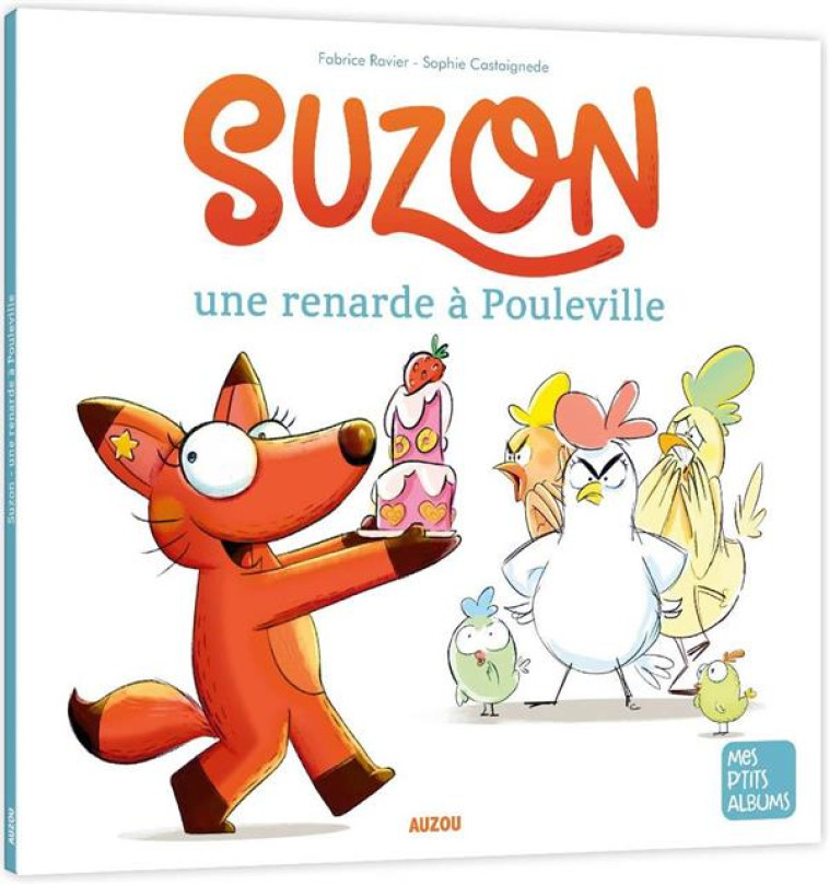 SUZON, UNE RENARDE A POULEVILLE - RAVIER/CASTAIGNEDE - PHILIPPE AUZOU