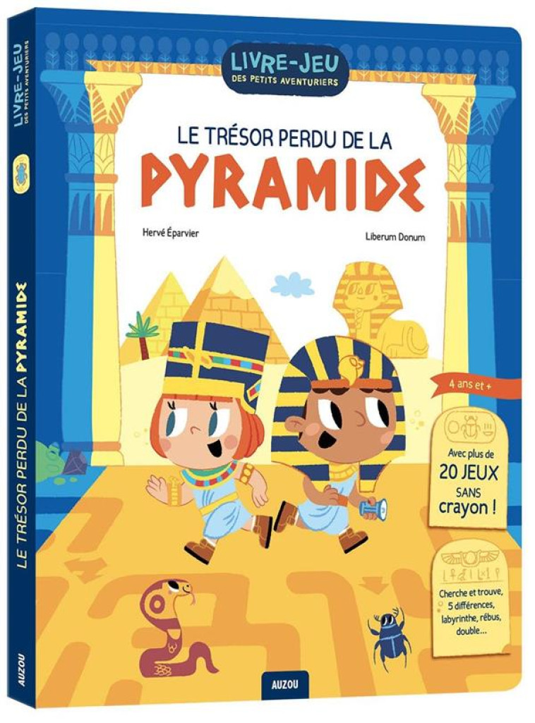 LIVRE-JEUX DES PETITS AVENTURIERS - LE TRESOR PERDU DE LA PYRAMIDE - EPARVIER/DONUM - PHILIPPE AUZOU