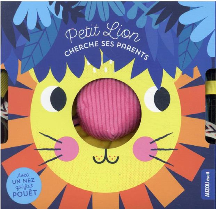 PETIT LION CHERCHE SES PARENTS - LIVRE TISSU - KRAGULJ VANJA - PHILIPPE AUZOU