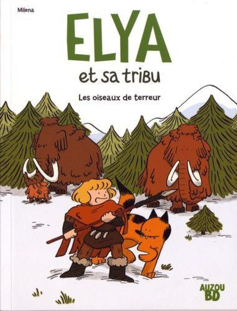 ELYA ET SA TRIBU - LES OISEAUX DE TERREUR - PICARD MILENA - PHILIPPE AUZOU