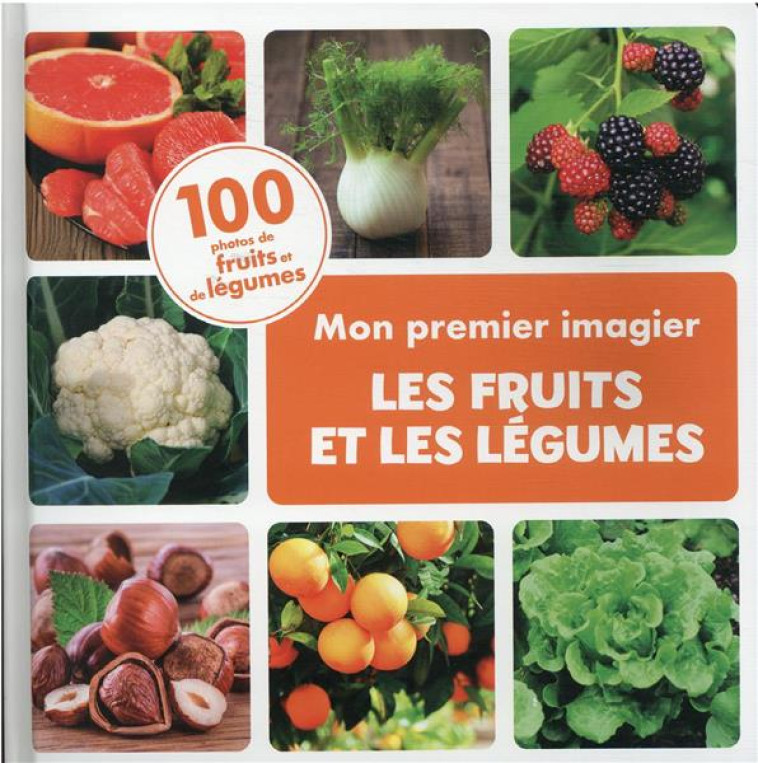 MON PREMIER IMAGIER LES FRUITS ET LES LEGUMES - 100 PHOTOS DE FRUITS ET DE LEGUMES - AUBERT IRENA - PHILIPPE AUZOU