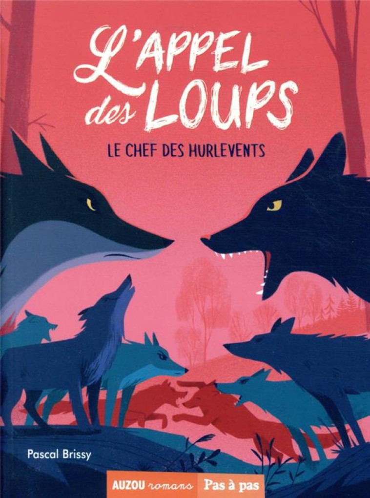 L-APPEL DES LOUPS TOME 6 - LE CHEF DES HURLEVENTS - BRISSY/PELON - PHILIPPE AUZOU