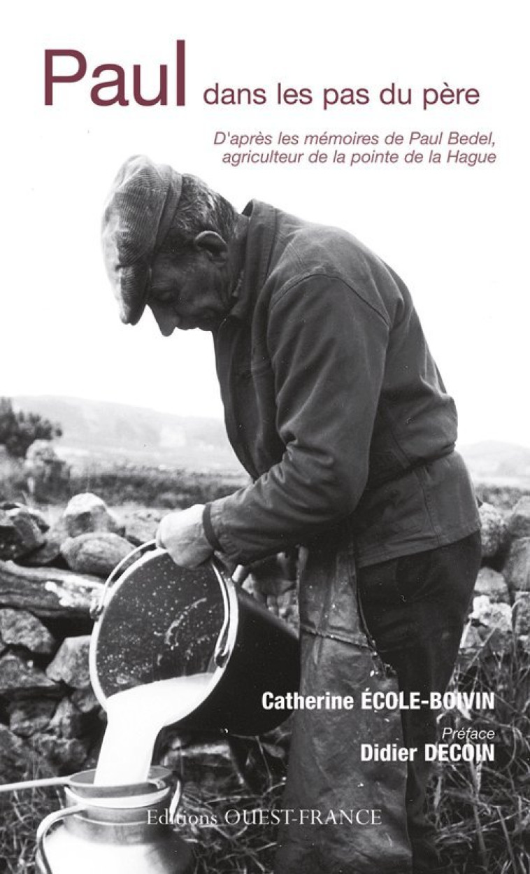 PAUL, DANS LES PAS DU PERE (POCHE) - Francoise Bedel, Catherine Ecole-Boivin, Francoise Bedel, Catherine Ecole-Boivin - OUEST FRANCE