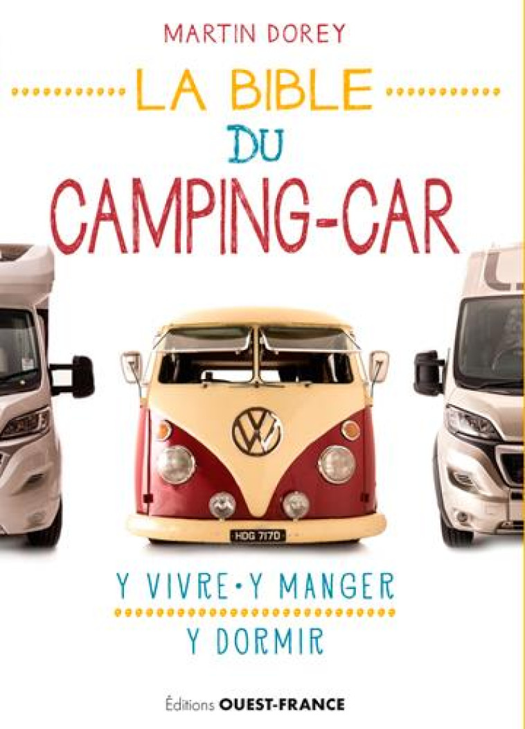 BIBLE DU CAMPING CAR - DOREY MARTIN - Ouest-France