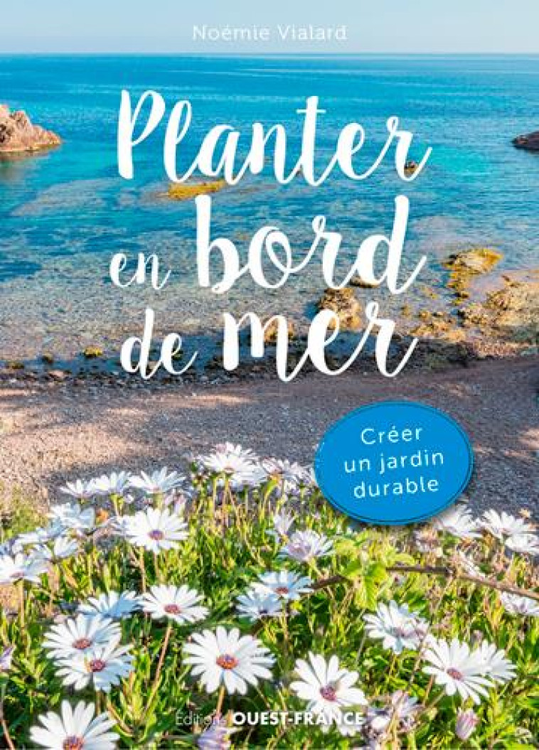 PLANTER EN BORD DE MER - VIALARD NOEMIE - OUEST FRANCE