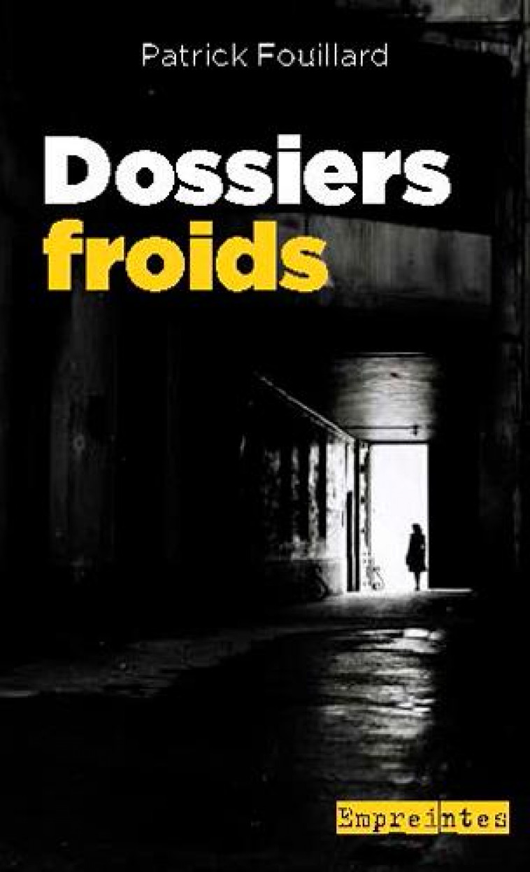 DOSSIERS FROIDS - FOUILLARD PATRICK - OUEST FRANCE
