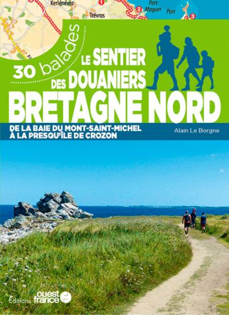 LE SENTIER DES DOUANIERS BRETAGNE NORD - 30 BALADE - LE BORGNE ALAIN - OUEST FRANCE