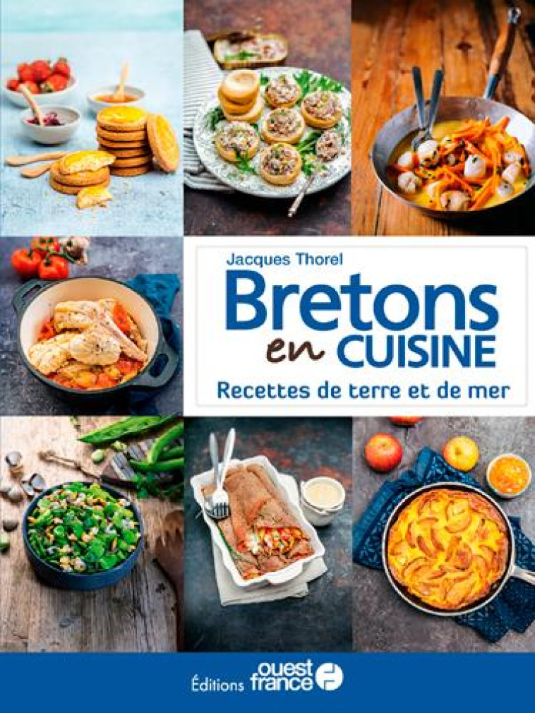 BRETONS EN CUISINE, RECETTES DE TERRE ET DE MER - THOREL JACQUES - OUEST FRANCE