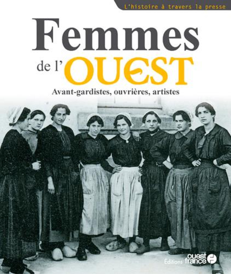 LES FEMMES DE L-OUEST - XXX - OUEST FRANCE