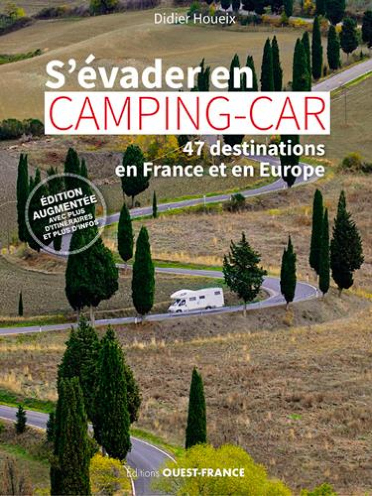 S-EVADER EN CAMPING-CAR - 47 DESTINATIONS EN FRANC - HOUEIX DIDIER - OUEST FRANCE