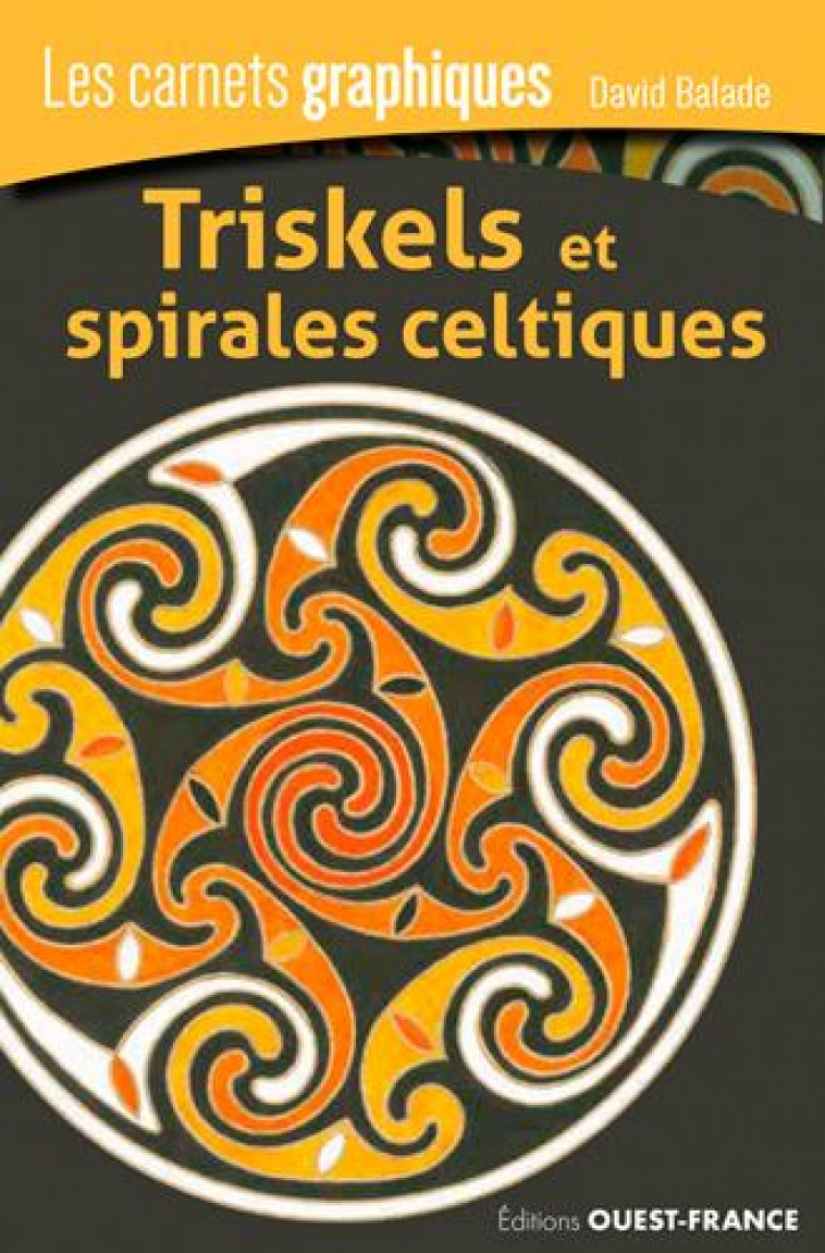 TRISKELS ET SPIRALES CELTIQUES - BALADE DAVID - OUEST FRANCE