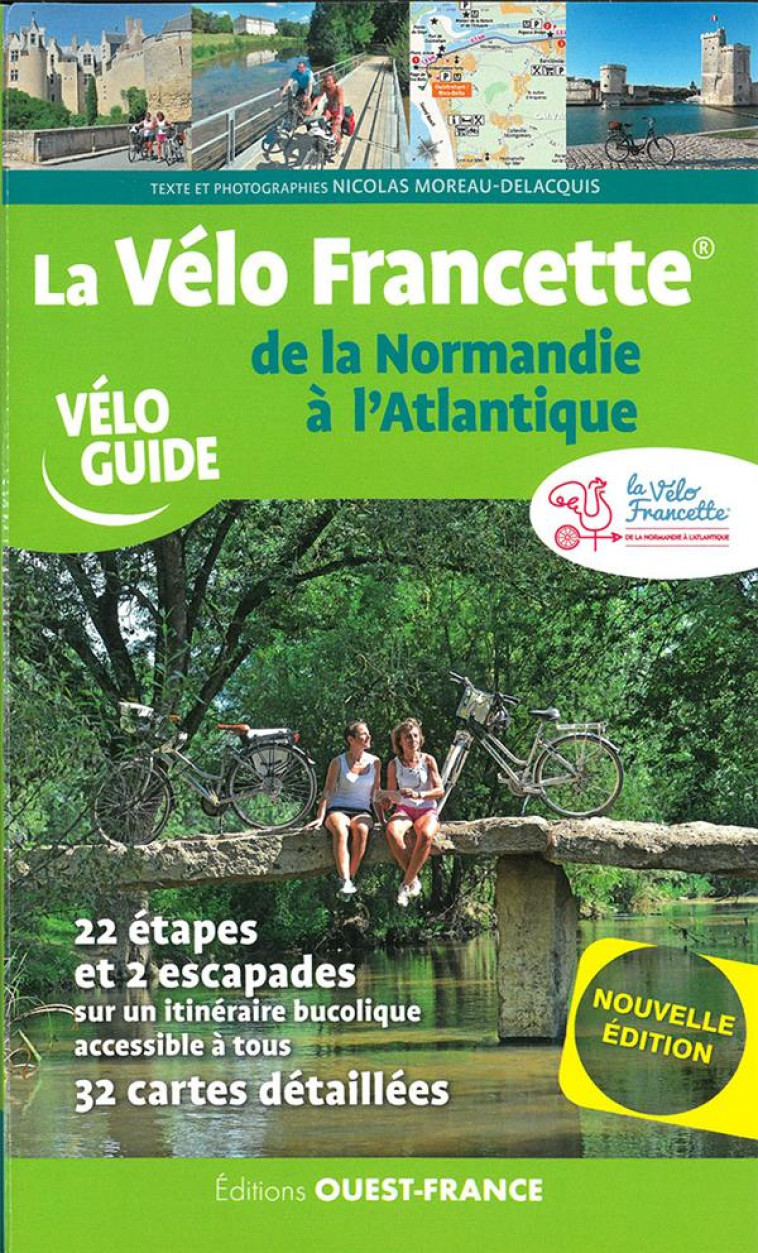 LA VELO FRANCETTE - DE LA NORMANDIE A L-ATLANTIQUE - MOREAU-DELACQUIS NIC - OUEST FRANCE