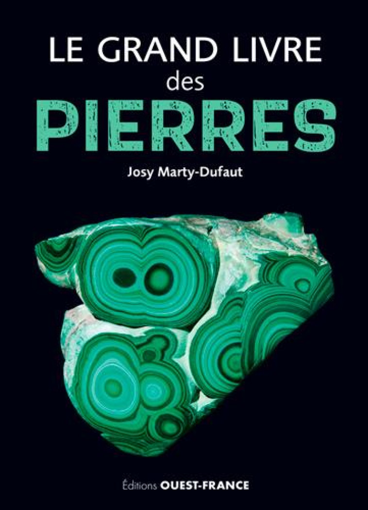 LE GRAND LIVRE DES PIERRES - MARTY-DUFAUT JOSY - OUEST FRANCE