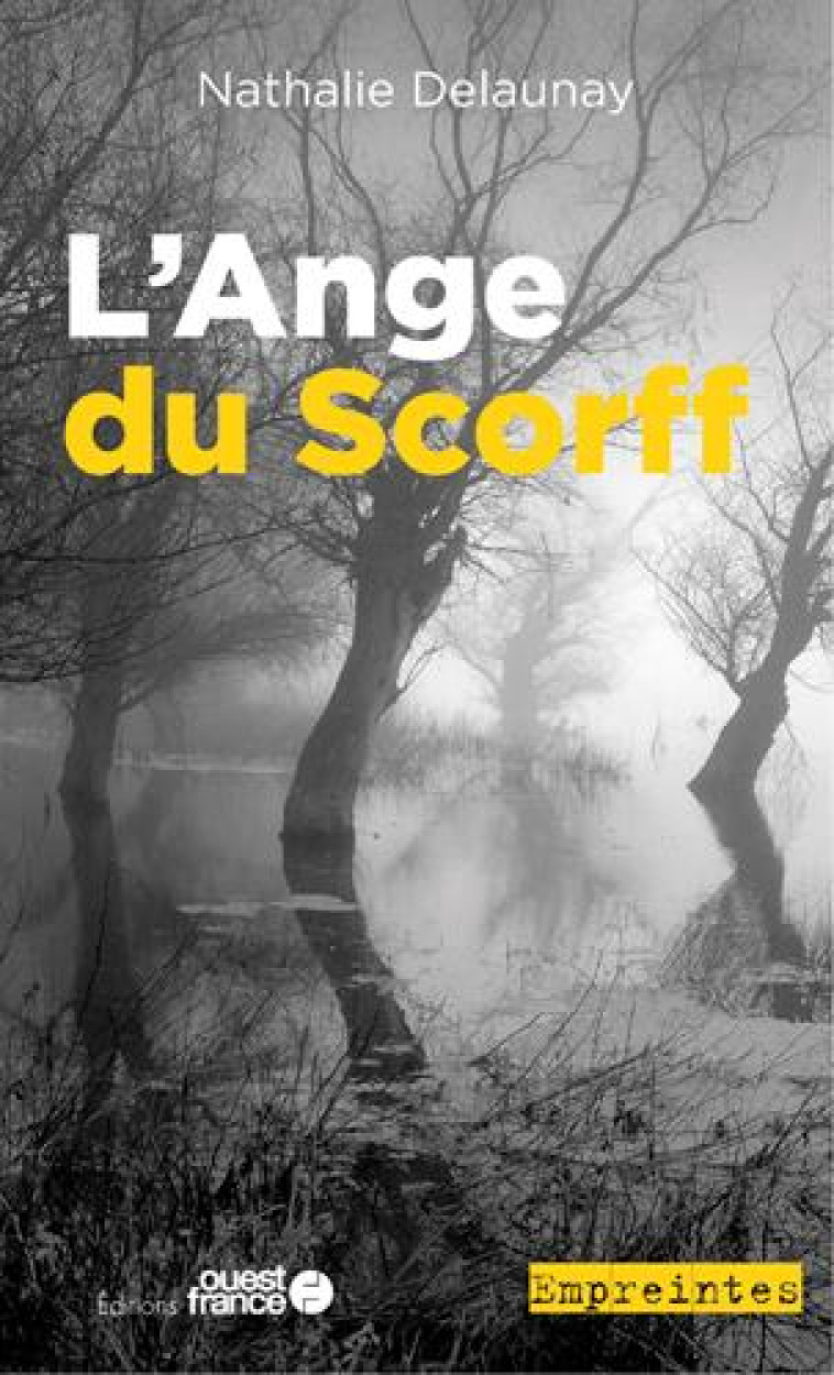 L-ANGE DU SCORFF - DELAUNAY NATHALIE - OUEST FRANCE