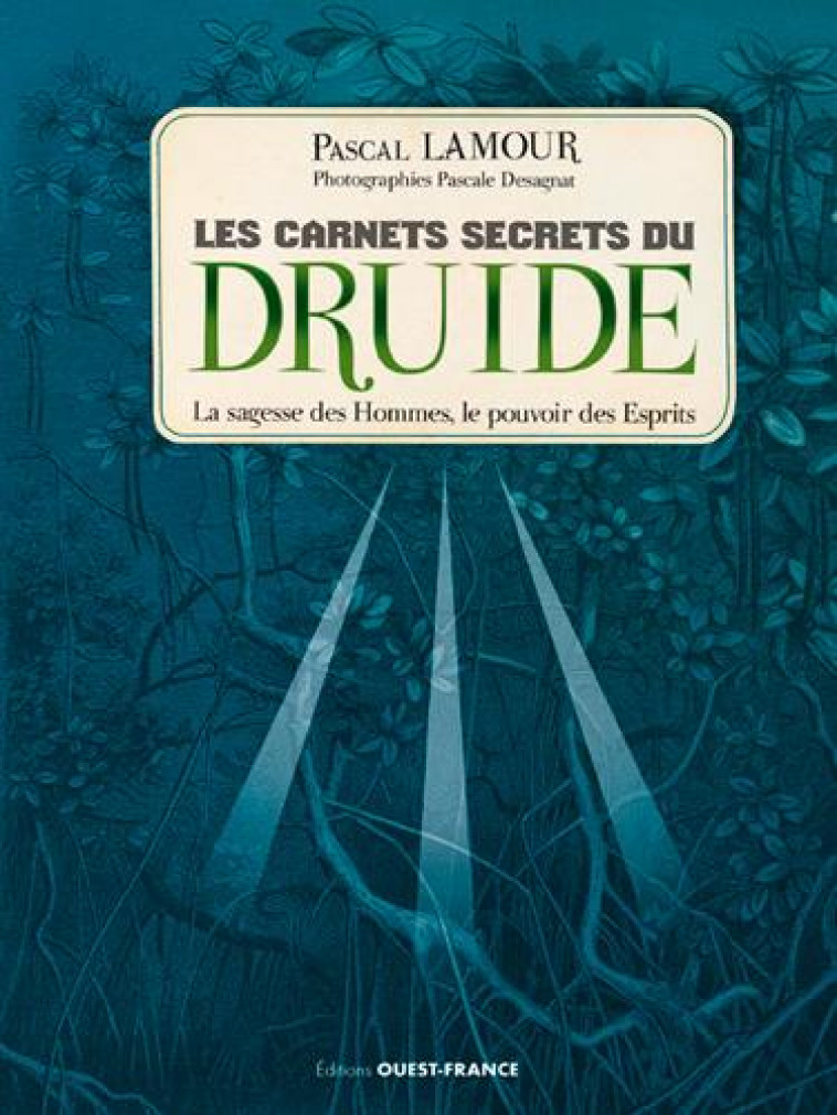 LES CARNETS SECRETS DU DRUIDE - LAMOUR PASCAL - OUEST FRANCE