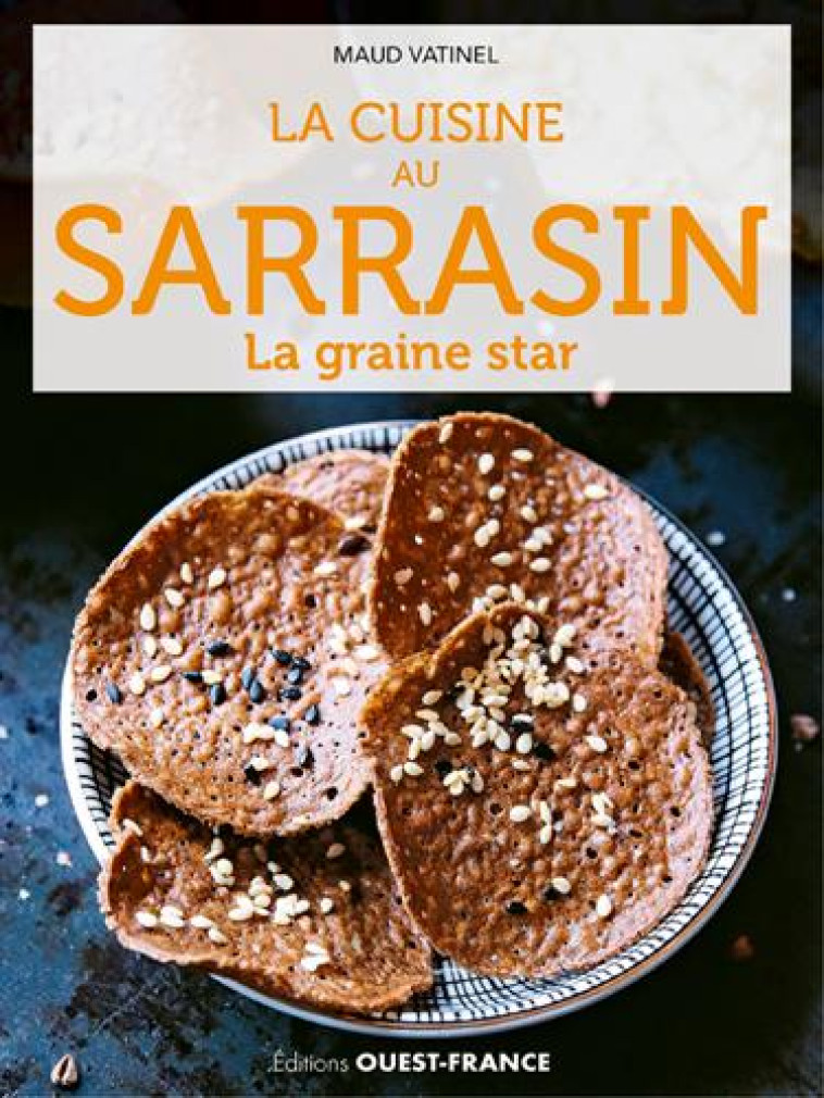 LA CUISINE AU SARRASIN - VATINEL MAUD - OUEST FRANCE