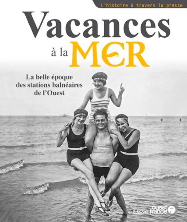 VACANCES A LA MER - COLLECTIF & FABOK J. - OUEST FRANCE