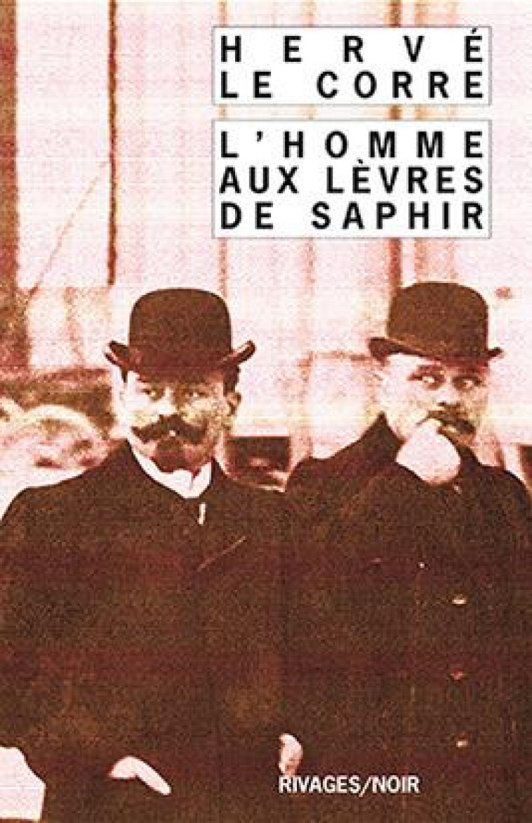 L HOMME AUX LEVRES DE SAPPHIR - LE CORRE HERVE - Rivages