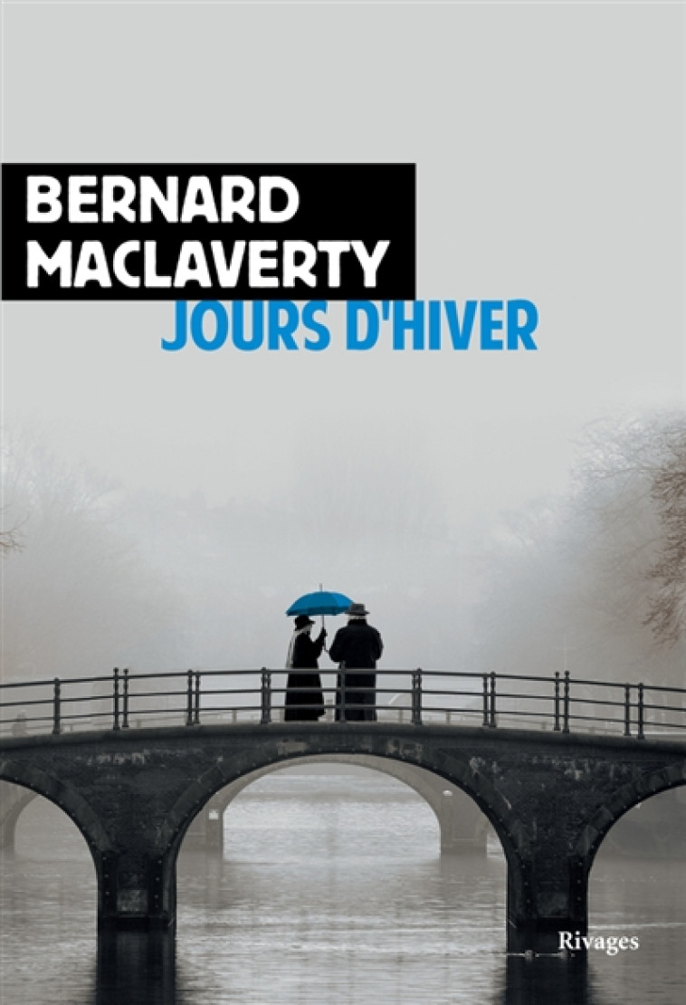 JOURS D-HIVER (TP) - MACLAVERTY BERNARD - Rivages