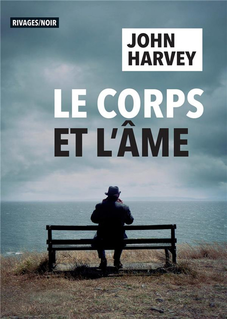 LE CORPS ET L- AME - HARVEY JOHN - Rivages