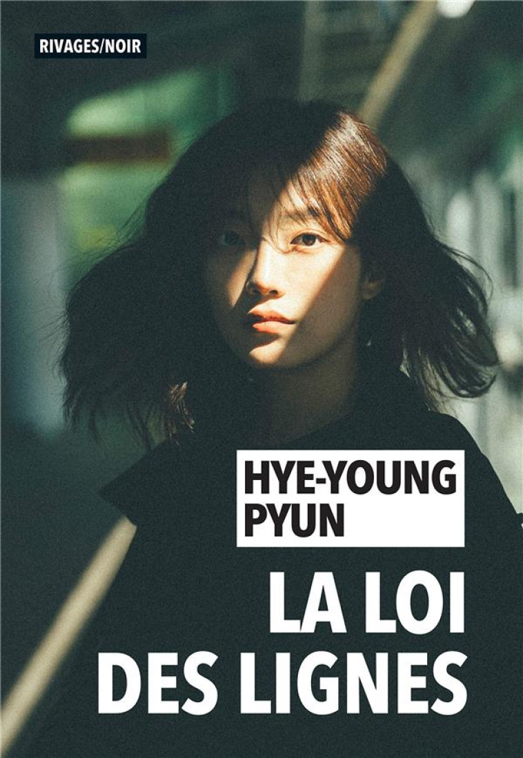 LA LOI DES LIGNES - PYUN HYE-YOUNG - Rivages