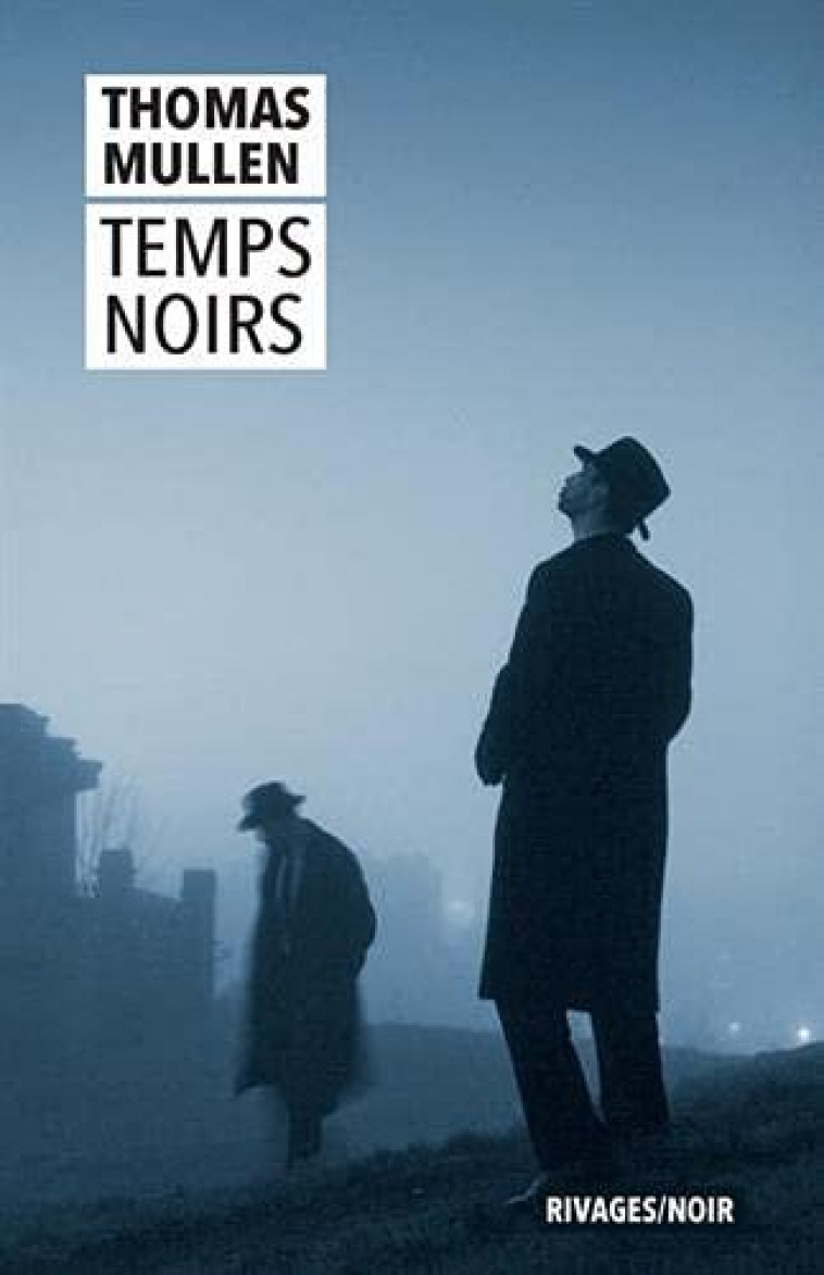 TEMPS NOIRS - MULLEN THOMAS - Rivages