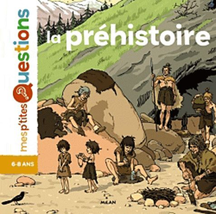 P-TITES QUESTIONS PREHISTOIRE - SCHEIDHAUER-FRADIN - BD Kids