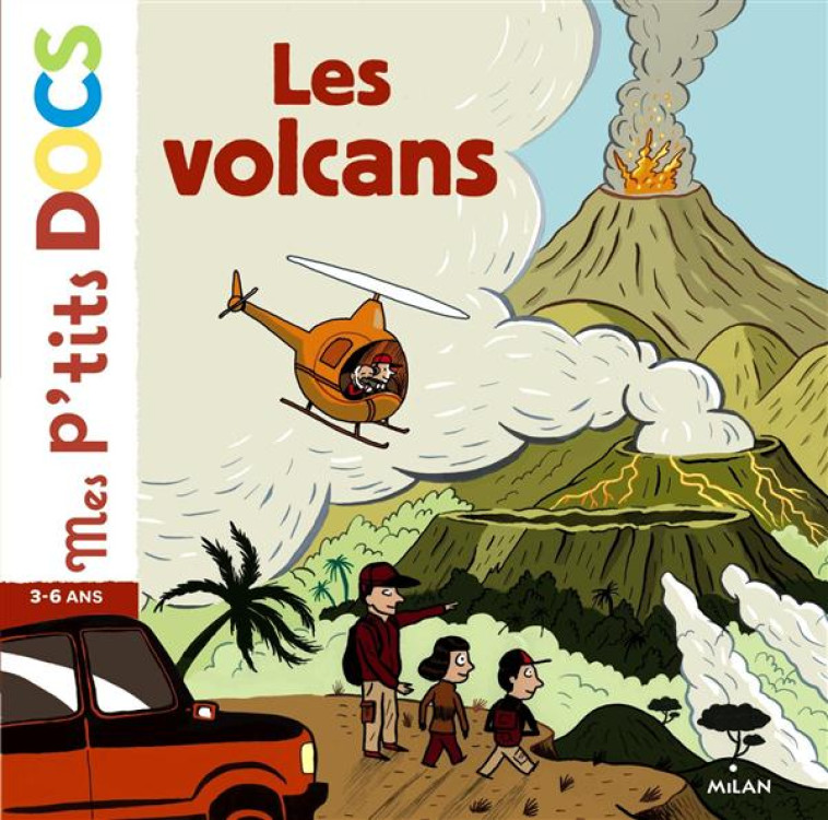 LES VOLCANS PTITS DOCS - LEDU/PERROUD - Milan jeunesse