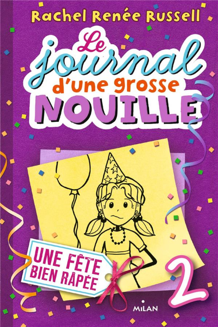 LE JOURNAL D-UNE GROSSE NOUILLE, TOME 02 - RUSSELL RACHEL RENEE - BD Kids