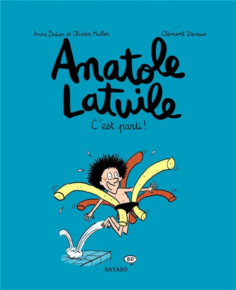 ANATOLE LATUILE T01 C-EST PARTI - DIDIER/MULLER/DEVAUX - BAYARD JEUNESSE