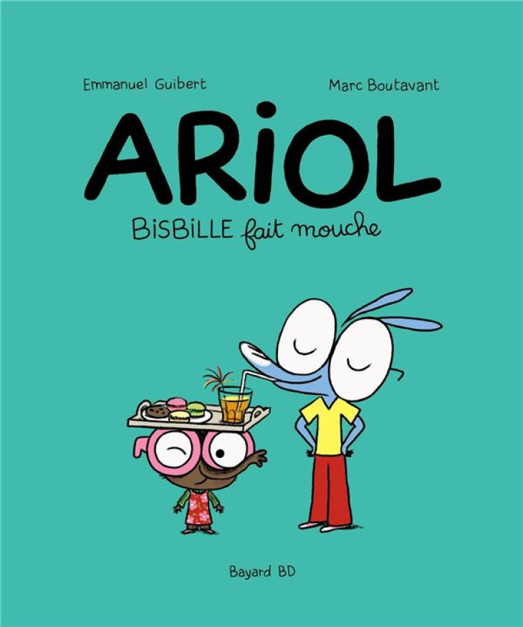 ARIOL T05 BISBILLE FAIT MOUCHE - GUIBERT/BOUTAVANT - BAYARD JEUNESSE