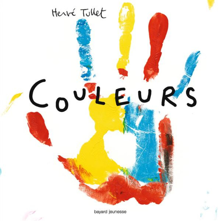 COULEURS - TULLET HERVE - Bayard Jeunesse