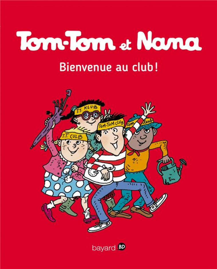 TOM-TOM ET NANA, TOME 19 - REBERG/COHEN/DESPRES - Bayard Jeunesse