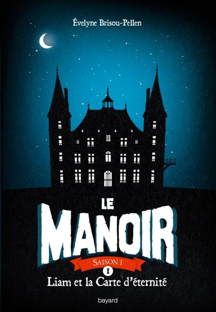 LE MANOIR T01 POCHE - BRISOU-PELLEN E. - Bayard Jeunesse