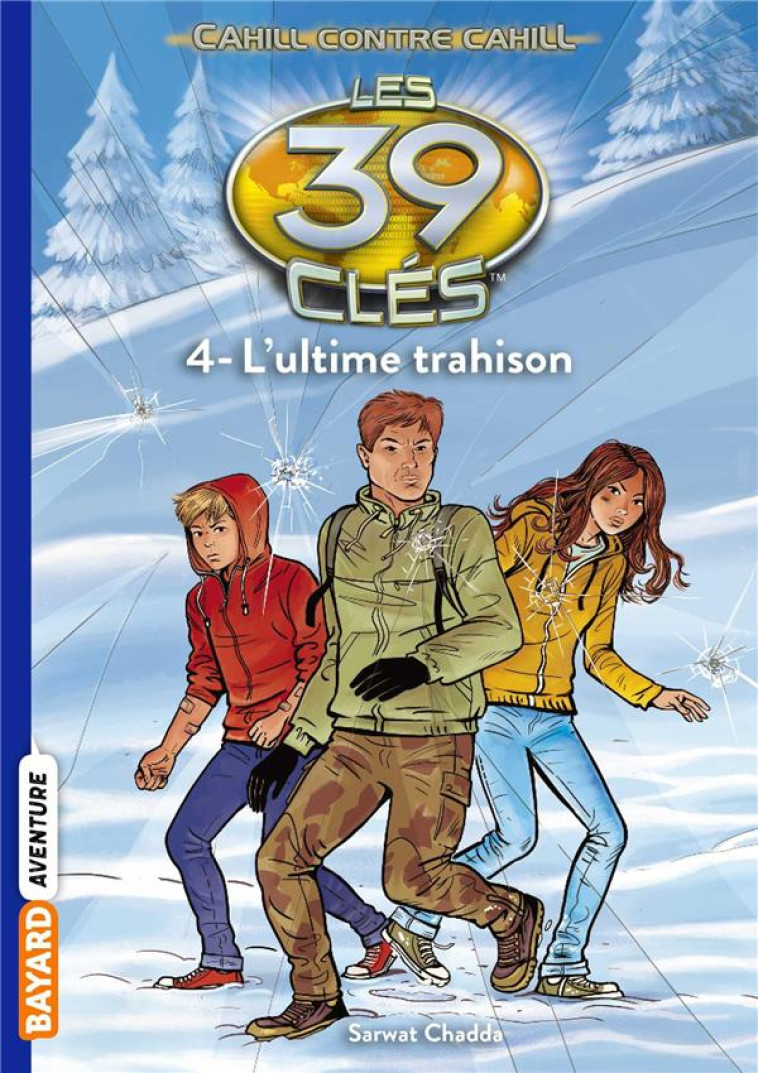 LES 39 CLES - CAHILL CONTRE CAHILL, TOME 04 - MISSION ATOMIQUE - CHADDA/MASSON - BAYARD JEUNESSE