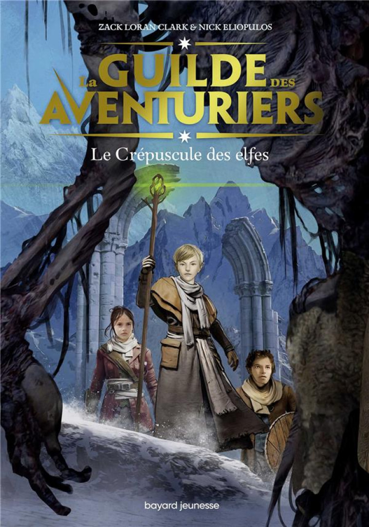 LA GUILDE DES AVENTURIERS, TOME 02 - LE CREPUSCULE DES ELFES - ELIOPULOS/CARRE - BAYARD JEUNESSE