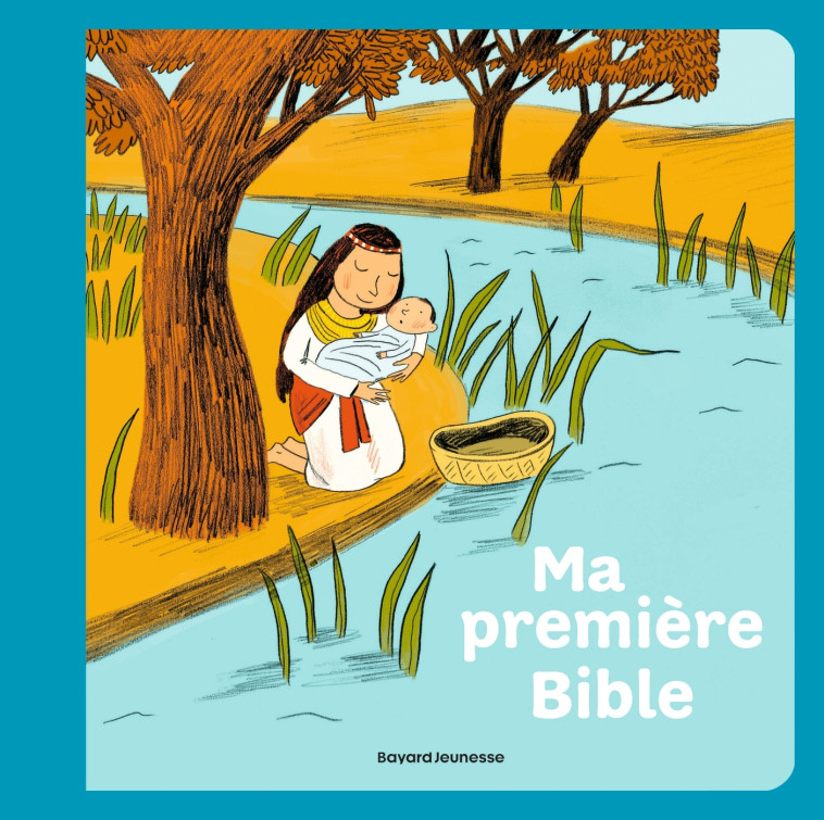 Ma première Bible - Aurélie Guillerey - BAYARD JEUNESSE