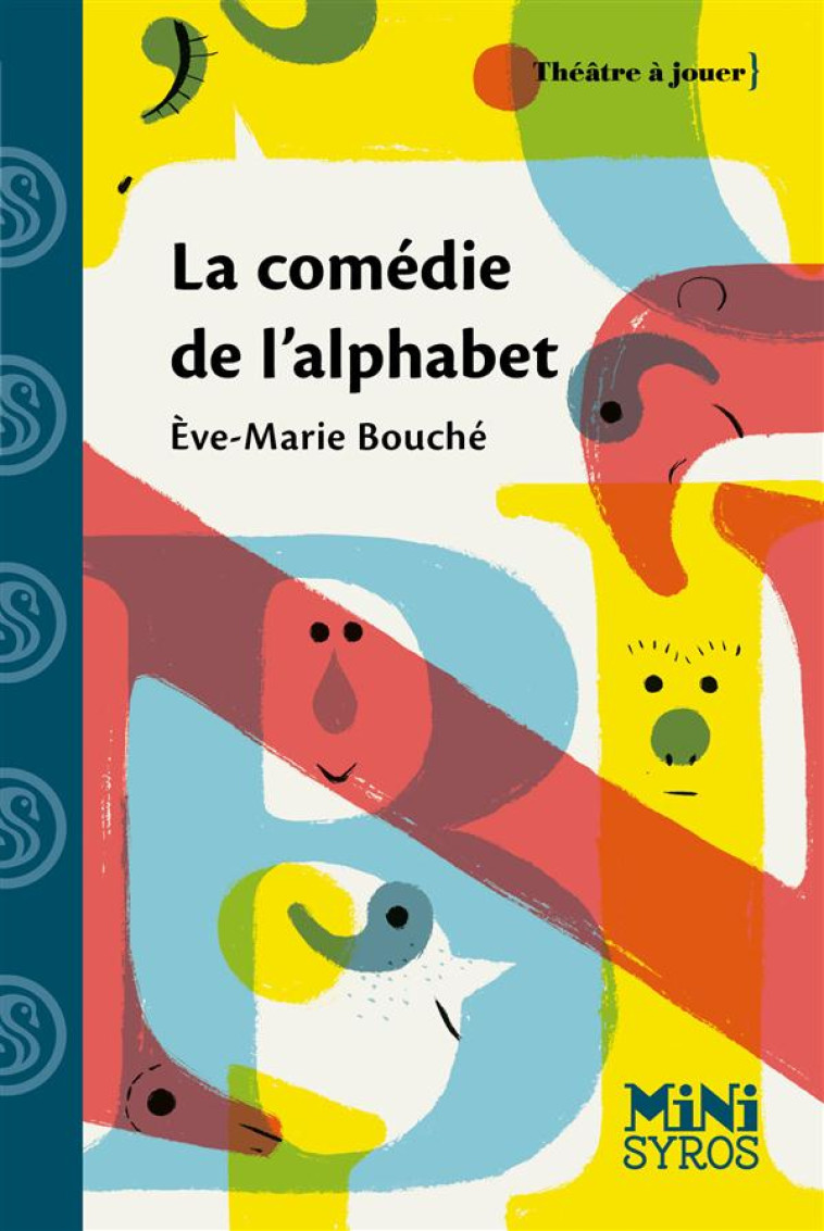 LA COMEDIE DE L-ALPHABET - BOUCHE/BERNADOU - Syros