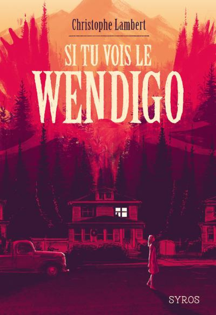 SI TU VOIS LE WENDIGO - LAMBERT - SYROS