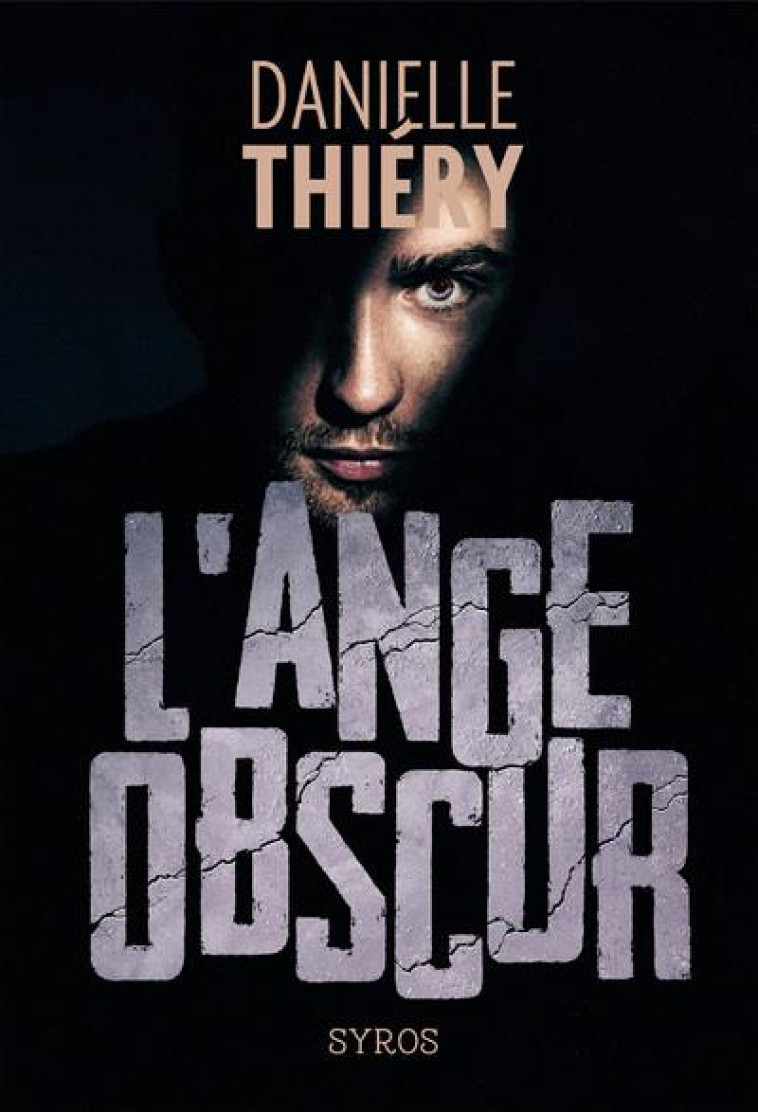 L-ANGE OBSCUR - THIERRY DANIELLE - SYROS