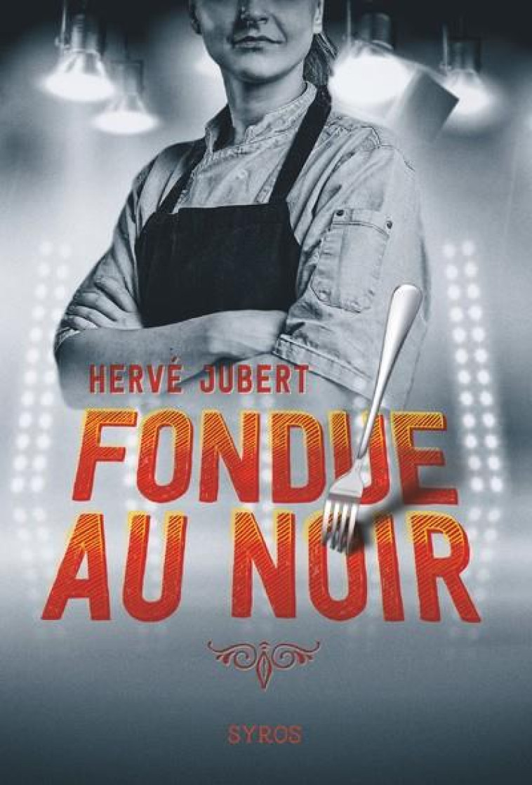 FONDUE AU NOIR - JUBERT HERVE - SYROS