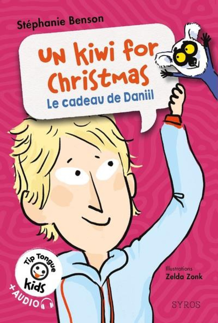 TIP TONGUE KIDS - UN KIWI FOR CRISTMAS (LE CADEAU DE DANIIL) - BENSON/ZONK - SYROS