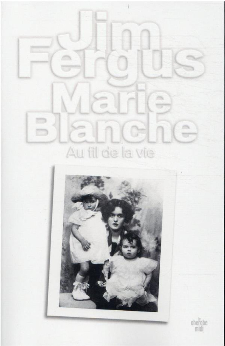 MARIE BLANCHE - FERGUS JIM - LE CHERCHE MIDI