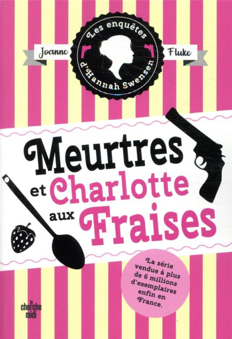 MEURTRES ET CHARLOTTE AUX FRAISES - FLUKE JOANNE - LE CHERCHE MIDI