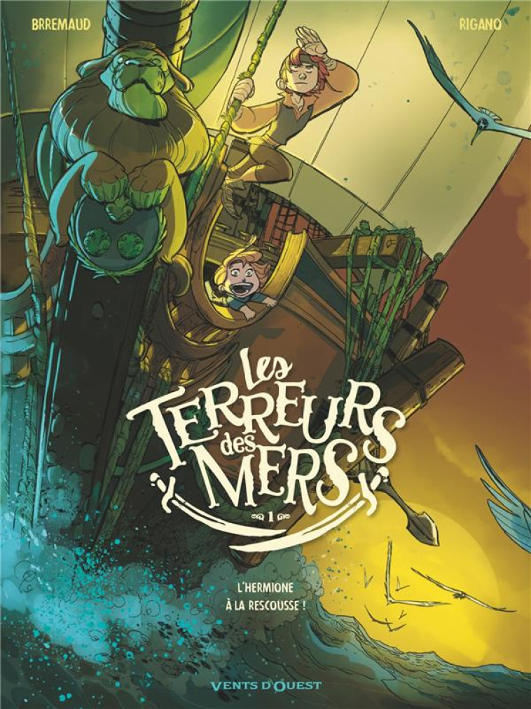 LES TERREURS DES MERS - T01- - BRREMAUD/RIGANO - VENTS D'OUEST