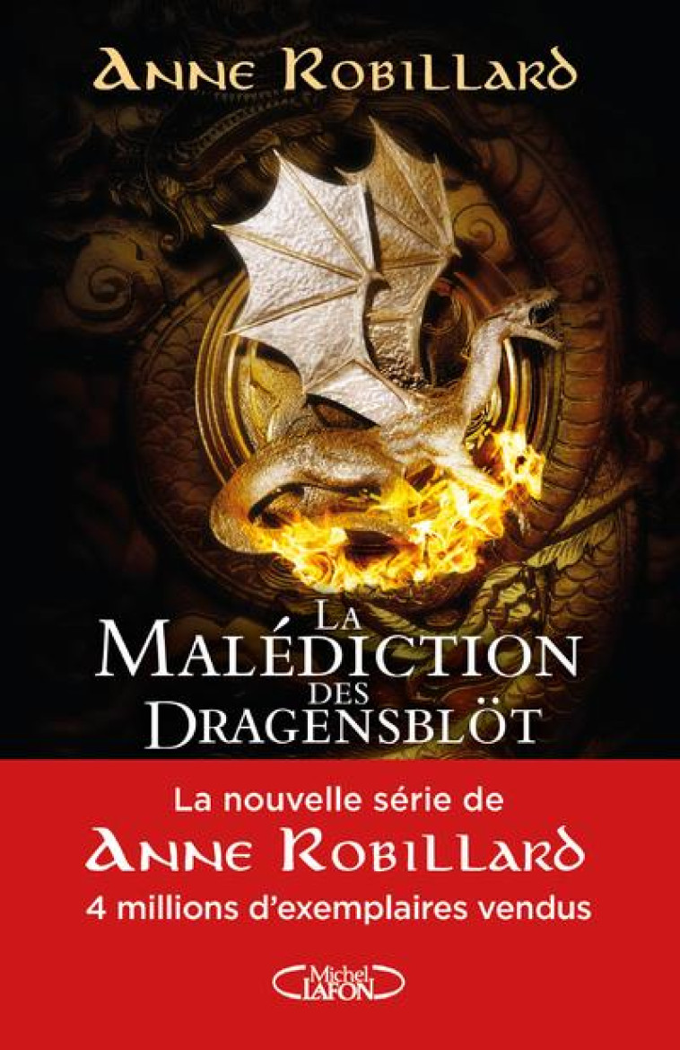 LA MALEDICTION DES DRAGENSBLOT -T01 - ROBILLARD ANNE - MICHEL LAFON