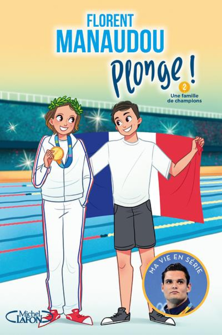 PLONGE ! - TO2 UN RIVAL SANS PITIE - MANAUDOU/DIEULEVEULT - MICHEL LAFON